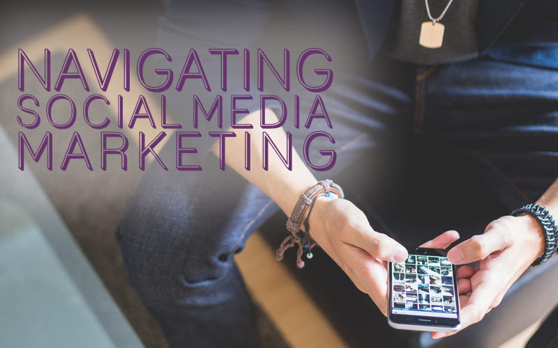 navigating social media marketing